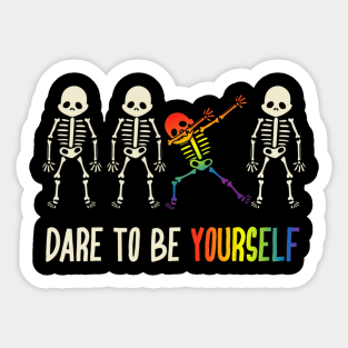 Dare To Be Yourself Shirt Cute Lgbt Pride T shirt Gift Sticker